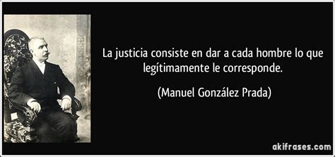 dichos sobre la justicia gonzales prada|BNP TE RECUERDA LAS FRASES CÉLEBRES DE MANUEL .